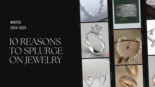 10 reasons to splurge on Jewelry